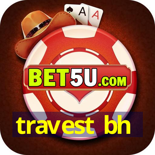 travest bh